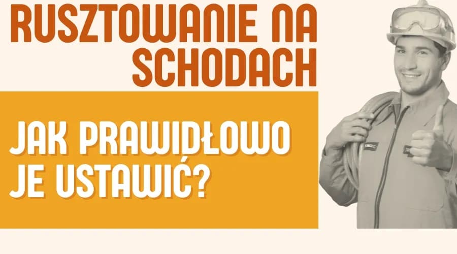 Jak zrobić rusztowanie na schodach bezpiecznie i skutecznie Jak zrobić rusztowanie na schodach bezpiecznie i skutecznie
